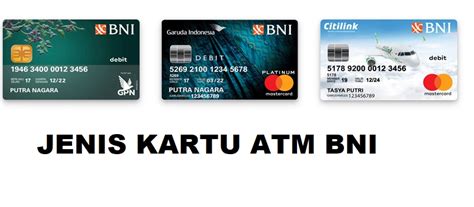 Jenis Kartu ATM BNI Dan Rincian Limit Penarikan Tunai