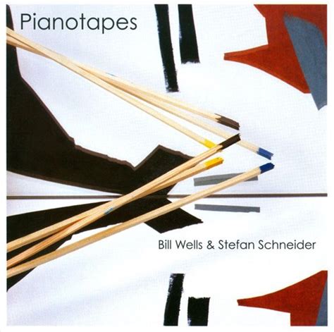 Bill Wells Stefan Schneider Pianotapes CD Stefan Schneider CD