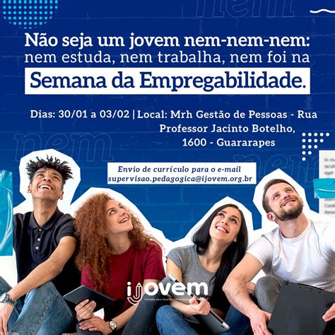 PÚBLICOA EVENTOS Semana da Empregabilidade IJovem promove inclusão de