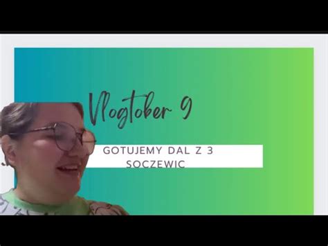 Gotujemy Indyjski Dal Z 3 Soczewic Vlogtober2023 YouTube