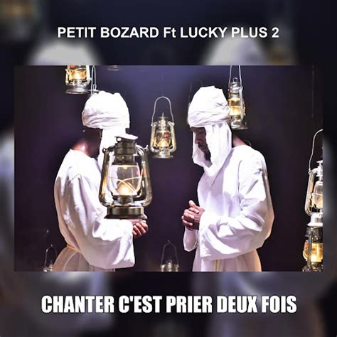 Chanter C Est Prier Deux Fois Feat Lucky Plus 2 YouTube Music