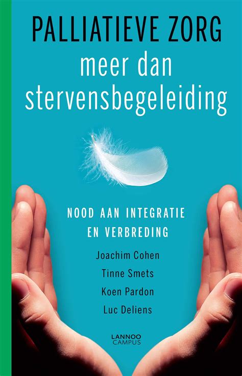 Palliatieve Zorg Is Meer Dan Stervensbegeleiding