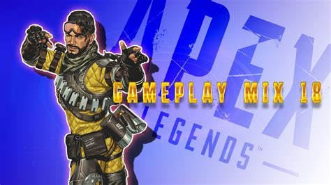 Apex Legends S17 Gameplay Mix 18 YouTube