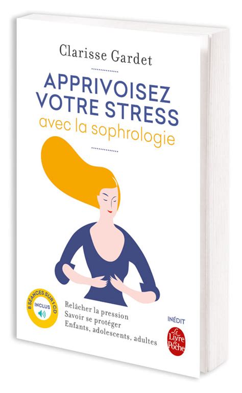 Sophrologie Apprendre Apprivoiser Votre Stress Clarissegardet Fr