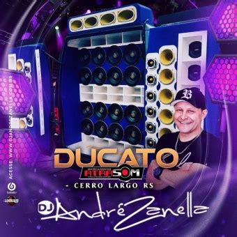 Baixar Cd Ducato Atrasom Dj Andr Zanella G Nero Electro Funk