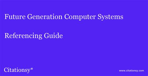 Future Generation Computer Systems Referencing Guide · Future