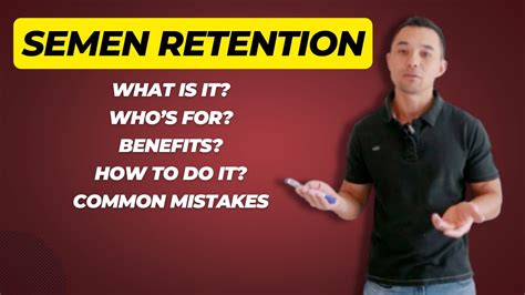 Semen Retention What It Is How To Do It Benefits And Common