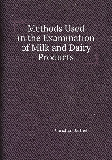 Methods Used In The Examination Of Milk And Dairy Products