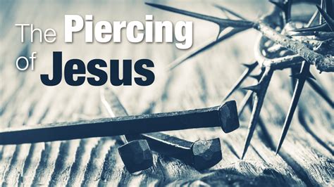 The Piercing Of Jesus Apologetics Press