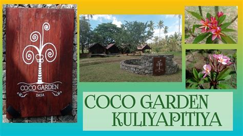 Day At Coco Garden Kuliyapitiya Youtube