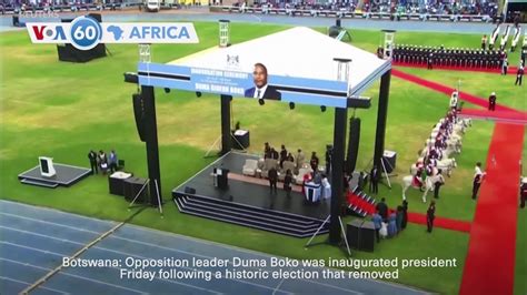 Voa Africa Botswana S Duma Boko Sworn In As New President