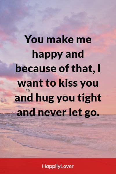 136 Cute He Makes Me Happy Quotes To Express Love Happily Lover