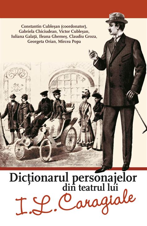 Dicționarul personajelor din teatrul lui I L Caragiale by Constantin