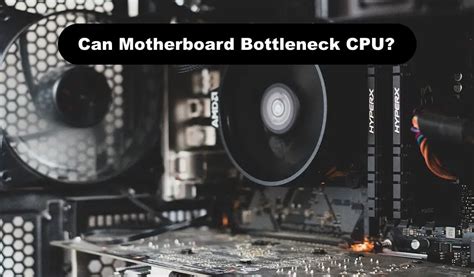 Can Motherboard Bottleneck Cpu Motherboard And Pc Expert