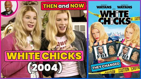 White Chicks Cast Then And Now How Are They Now Cast Now