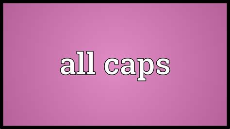 All Caps Meaning YouTube