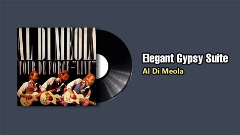 Elegant Gypsy Suite Al Di Meola 1982 Youtube