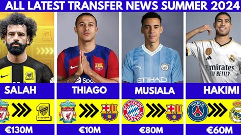 🚨all Latest Confirmed And Rumour Summer Transfers 2024 Hakimi To Real