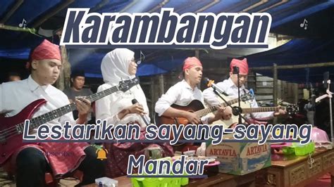 Sayang Sayang Mandar Petikan Karambangan Edisi Live Di Tubbi Tutar