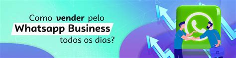 Como VENDER Pelo WhatsApp Business Todos Os Dias Confira Nossas 6