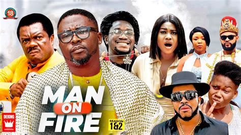 MAN ON FIRE 1 2 New Movie Onny Michael Peace Onuoha Nas Boy