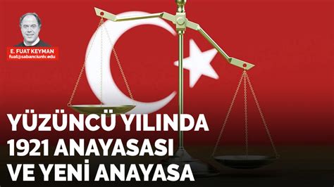 Yüzüncü yılında 1921 Anayasası ve yeni anayasa