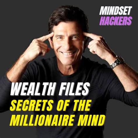 The 17 Wealth Files From The Book Secrets Of The Millionaire Mind