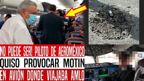 FALLA EN SEGURIDAD PILOTO DE AEROMÉXICO QUISO PROVOCAR MOTIN EN AVIÓN