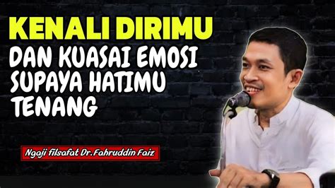 Kenali Diri Dan Kuasai Emosi Agar Jiwamu Tenang Ngaji Filsafat Dr