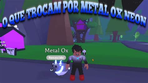 O Que Trocam Por Metal Ox Neon No Adopt Me Roblox Youtube