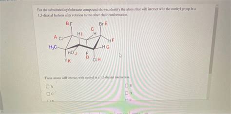 Solved For The Substituted Cyclohexane Compound Shown Chegg