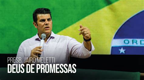 Presb Jairo Meletti Deus De Promessas Igreja Bola De Neve Culto