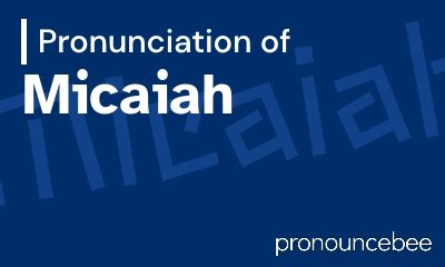 how to pronounce micaiah
