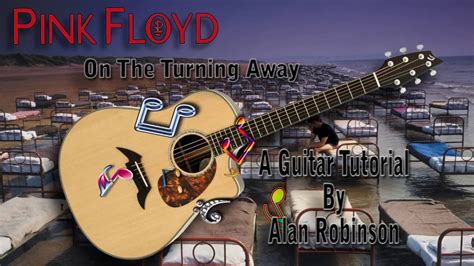 On The Turning Away Pink Floyd Acoustic Guitar Lesson Detune By