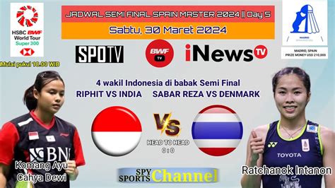 Jadwal Babak Semi Final Spain Master 2024 Hari 5 4 Wakil Indonesia Di