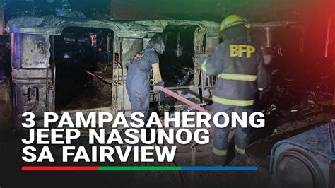 3 Pampasaherong Jeep Nasunog Sa Fairview YouTube