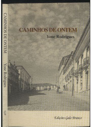 Sebo Do Messias Livro Caminhos De Ontem Dedicat Ria Da Autora