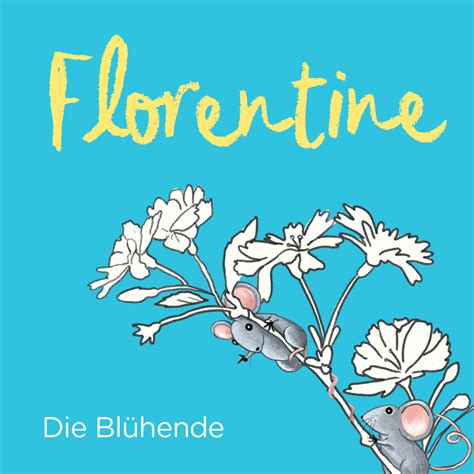Florentine - die Blühende | Florentine, Names