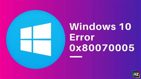 Windows 10 Error 0x80070005 Fix Error 0x80070005 Access Is Denied