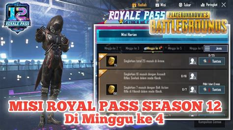 Misi Royal Pass Season 12 Di Minggu Ke 4 PUBG MOBILE Indonesia YouTube