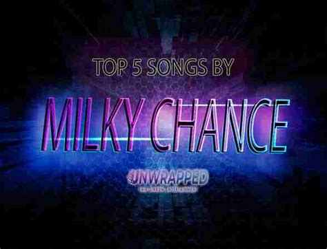 Milky Chance Top 5 Songs Of All Time Ranked