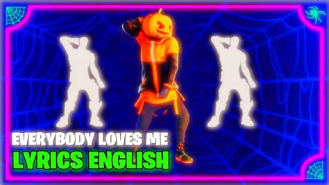 EVERYBODY LOVES ME Fortnite EMOTE Lyrics Sub English NEW