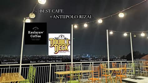 KAULAYAW COFFEE ANTIPOLO RIZAL DOUBLE DECK OVERLOOKING RESTOBAR YouTube