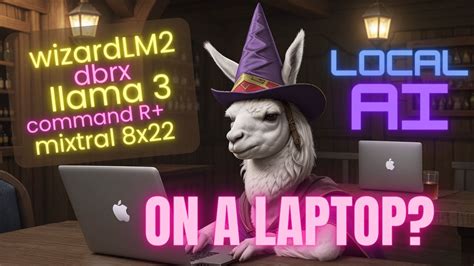 Can My Laptop Run Meta S Llama Wizardlm Dbrx Mixtral X B And