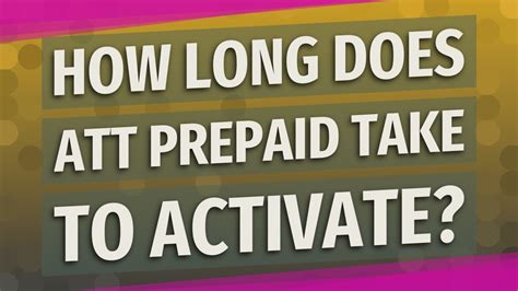 How Long Does Att Prepaid Take To Activate Youtube