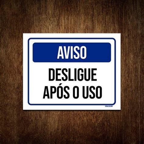 Placa De Sinaliza O Aviso Desligue Ap S O Uso X Madeiramadeira