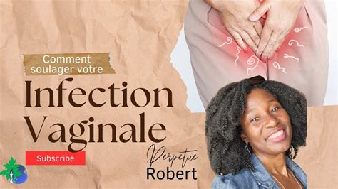 Comment Soulager Votre Infection Vaginale YouTube