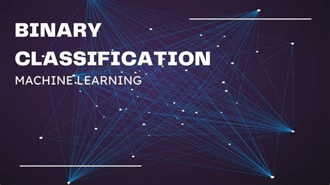 Binary Classification In Machine Learning Youtube