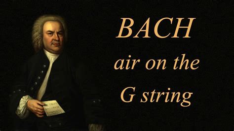 Johann Sebastian Bach Air On The G String Youtube