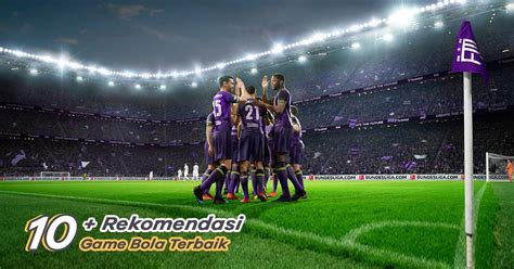 Menjadi Pemain Bola Terbaik 10 Game Android Sepak Bola Tapreason